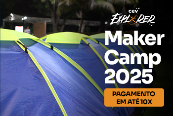 CEV EXPLORE 2025 - Maker Camp  (4º e 5º E.F)